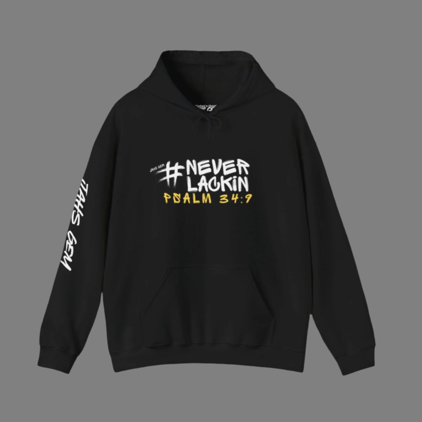 #NEVERLACKIN'  Unisex Heavy Blend Hoodie - Psalm 34:9