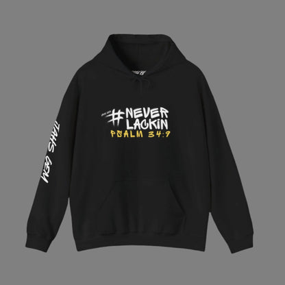 #NEVERLACKIN'  Unisex Heavy Blend Hoodie - Psalm 34:9