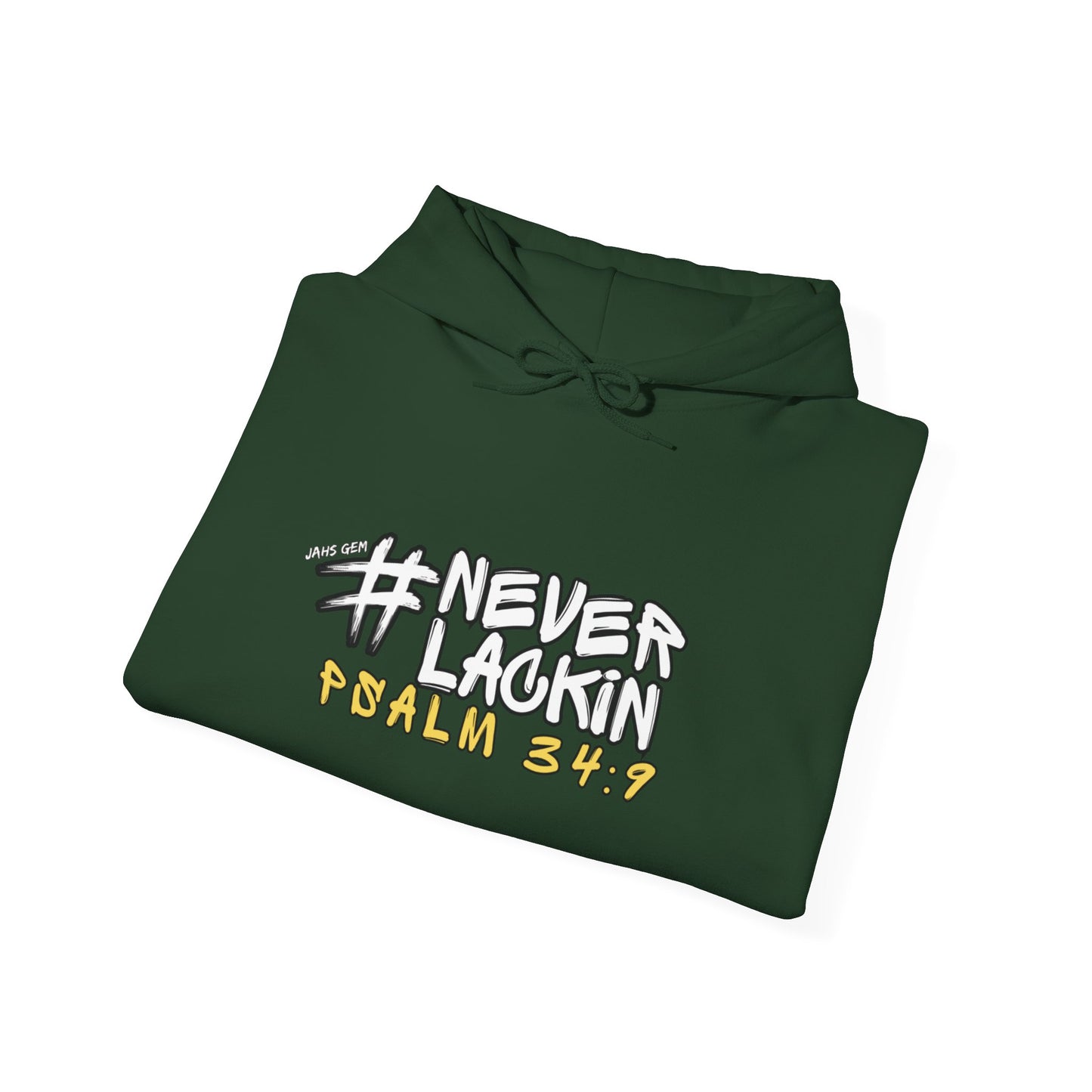 #NEVERLACKIN'  Unisex Heavy Blend Hoodie - Psalm 34:9