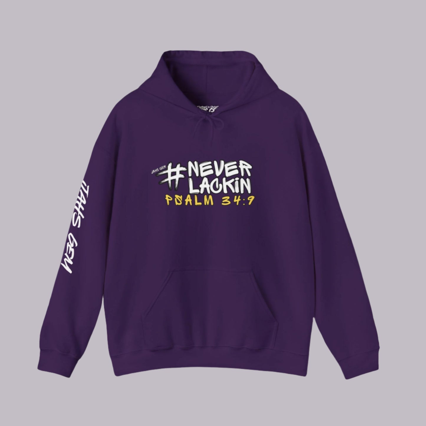 #NEVERLACKIN'  Unisex Heavy Blend Hoodie - Psalm 34:9