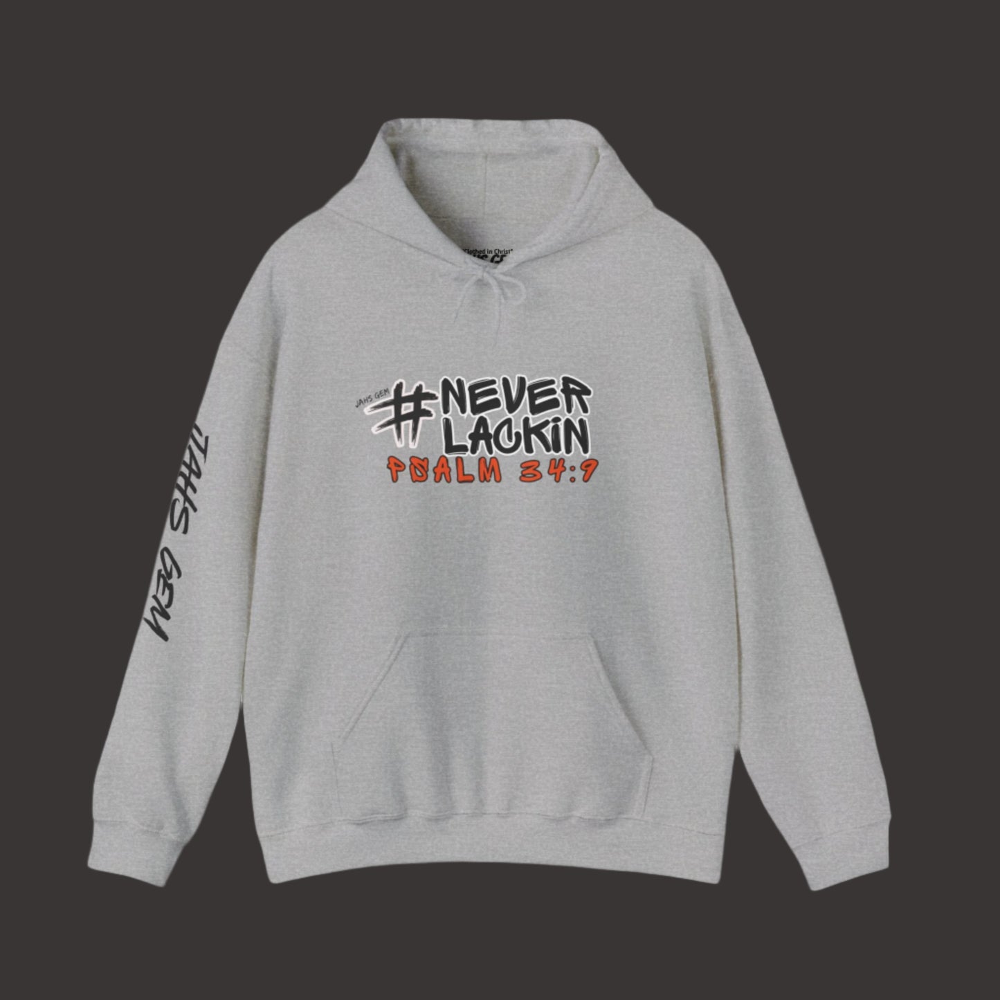 #NEVERLACKIN'  Unisex Heavy Blend Hoodie - Psalm 34:9