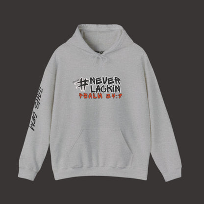 #NEVERLACKIN'  Unisex Heavy Blend Hoodie - Psalm 34:9