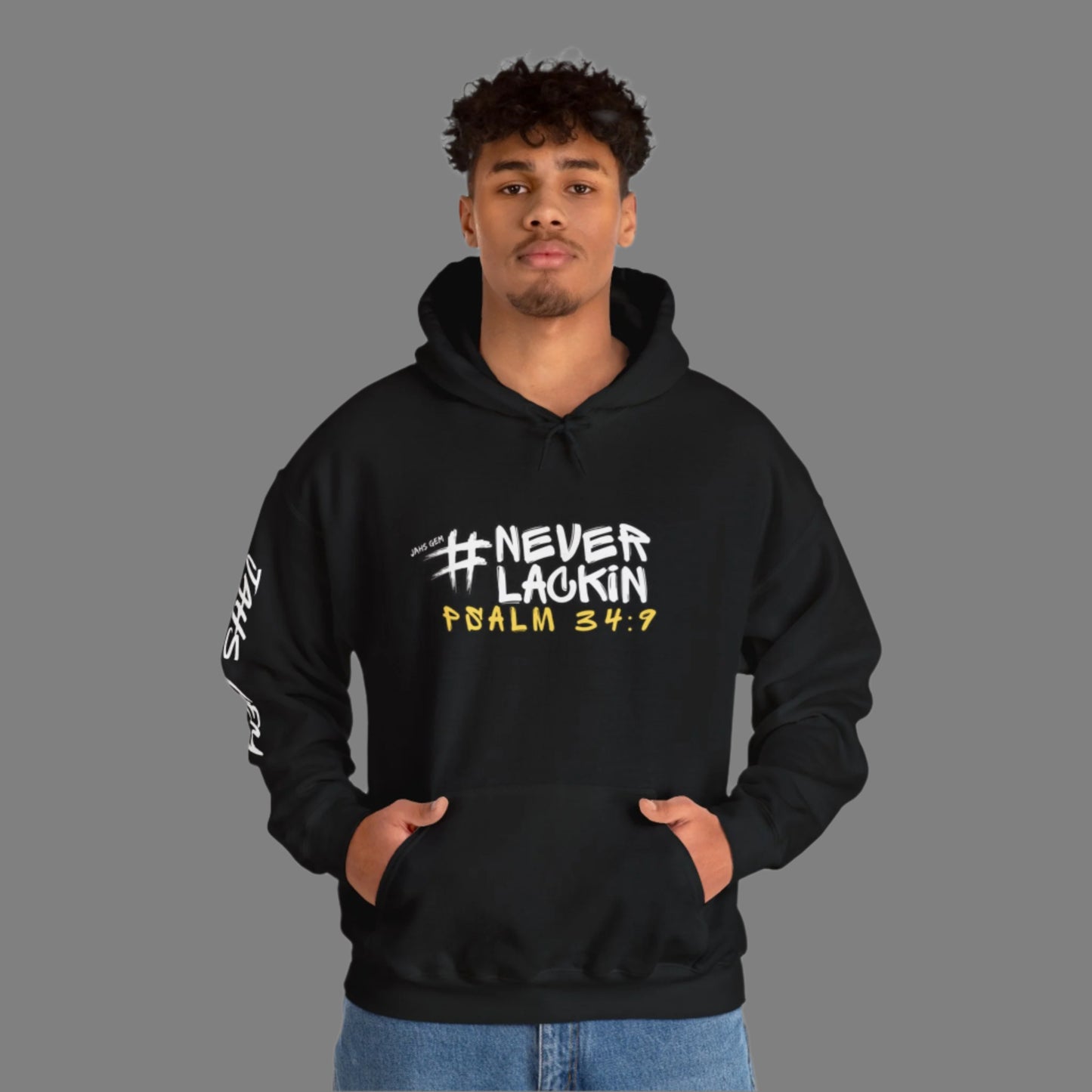 #NEVERLACKIN'  Unisex Heavy Blend Hoodie - Psalm 34:9